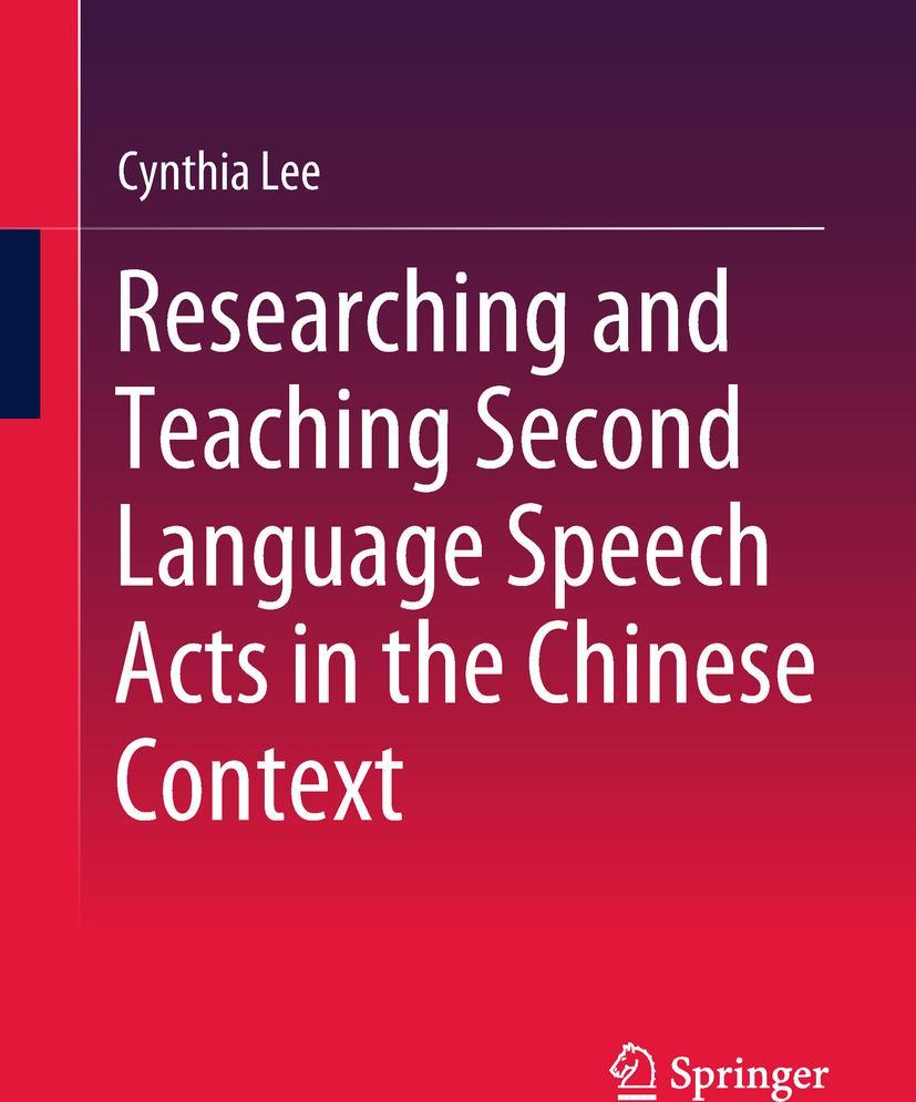Vorderes Coverbild Researching and Teaching Second Language Speech Acts in the Chinese Context