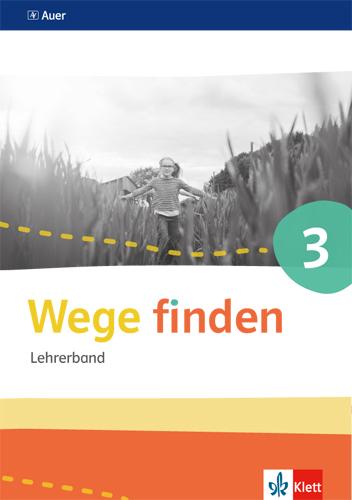 Vorderes Coverbild Wege finden 3. Lehrerband mit CD-ROM Klasse 3