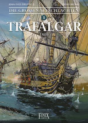 Vorderes Coverbild Die Großen Seeschlachten 1. Trafalgar