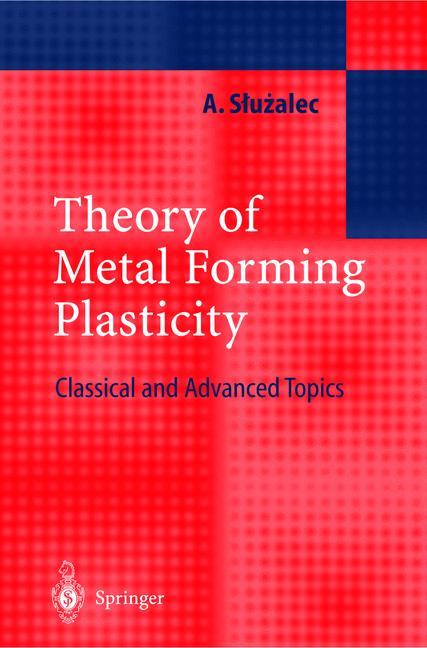 Vorderes Coverbild Theory of Metal Forming Plasticity
