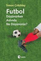 Vorderes Coverbild Futbol Düsünürken Aslinda Ne Düsünürüz