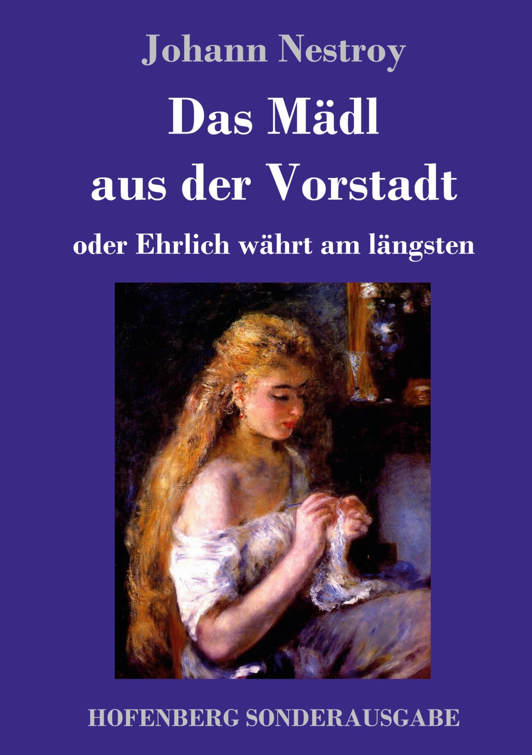 Vorderes Coverbild Das Mädl aus der Vorstadt oder Ehrlich währt am längsten