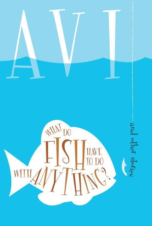 Vorderes Coverbild What Do Fish Have to Do with Anything?
