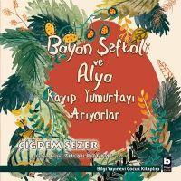 Vorderes Coverbild Bayan Seftali ve Alya Kayip Yumurtayi Ariyorlar