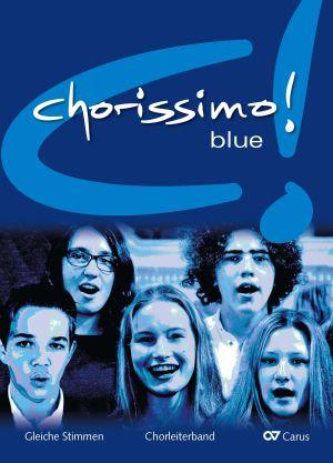 Vorderes Coverbild chorissimo! blue. Schulchorbuch für gleiche Stimmen