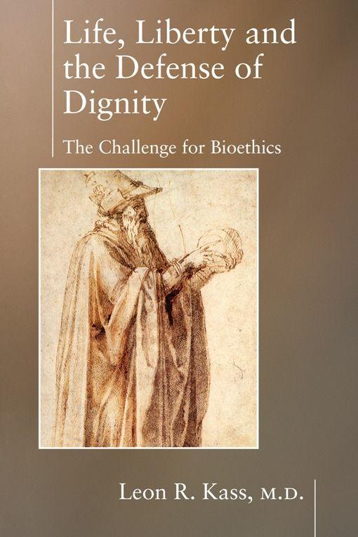 Vorderes Coverbild Life, Liberty and the Defense of Dignity