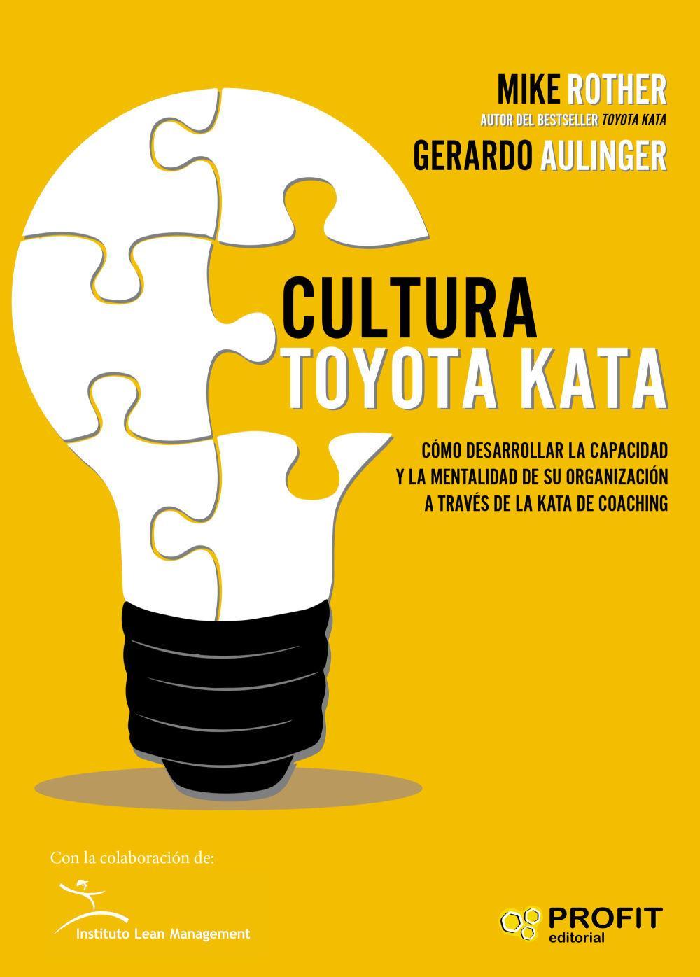 Vorderes Coverbild Cultura Toyota kata : cómo desarrollar la capacidad y la mentalidad de su organización a través de la jata de coaching