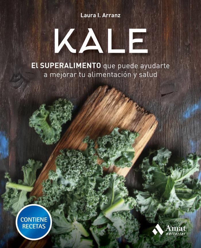 Vorderes Coverbild Kale : el superalimento que puede ayudarte a mejorar tu alimentación y salud
