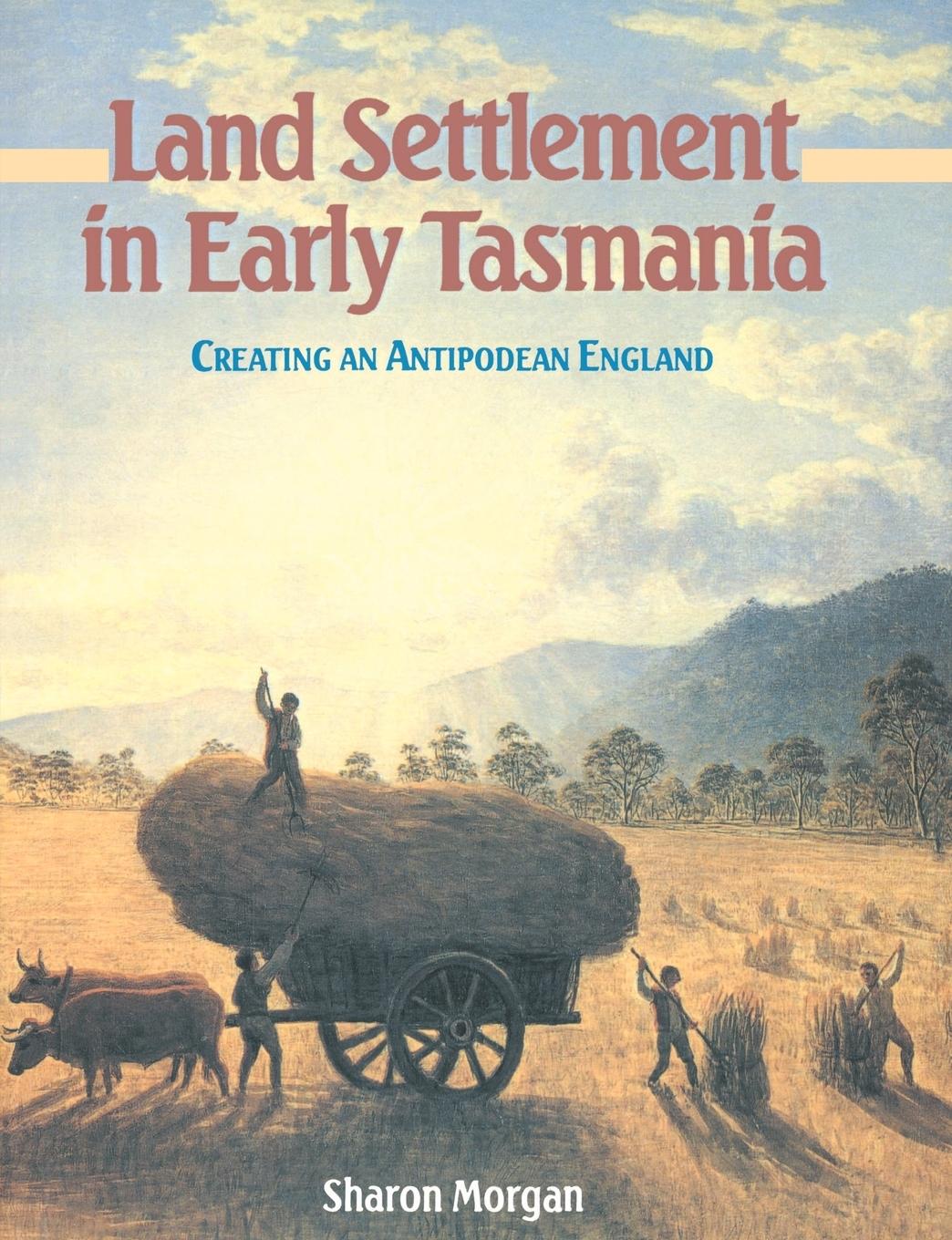 Vorderes Coverbild Land Settlement in Early Tasmania