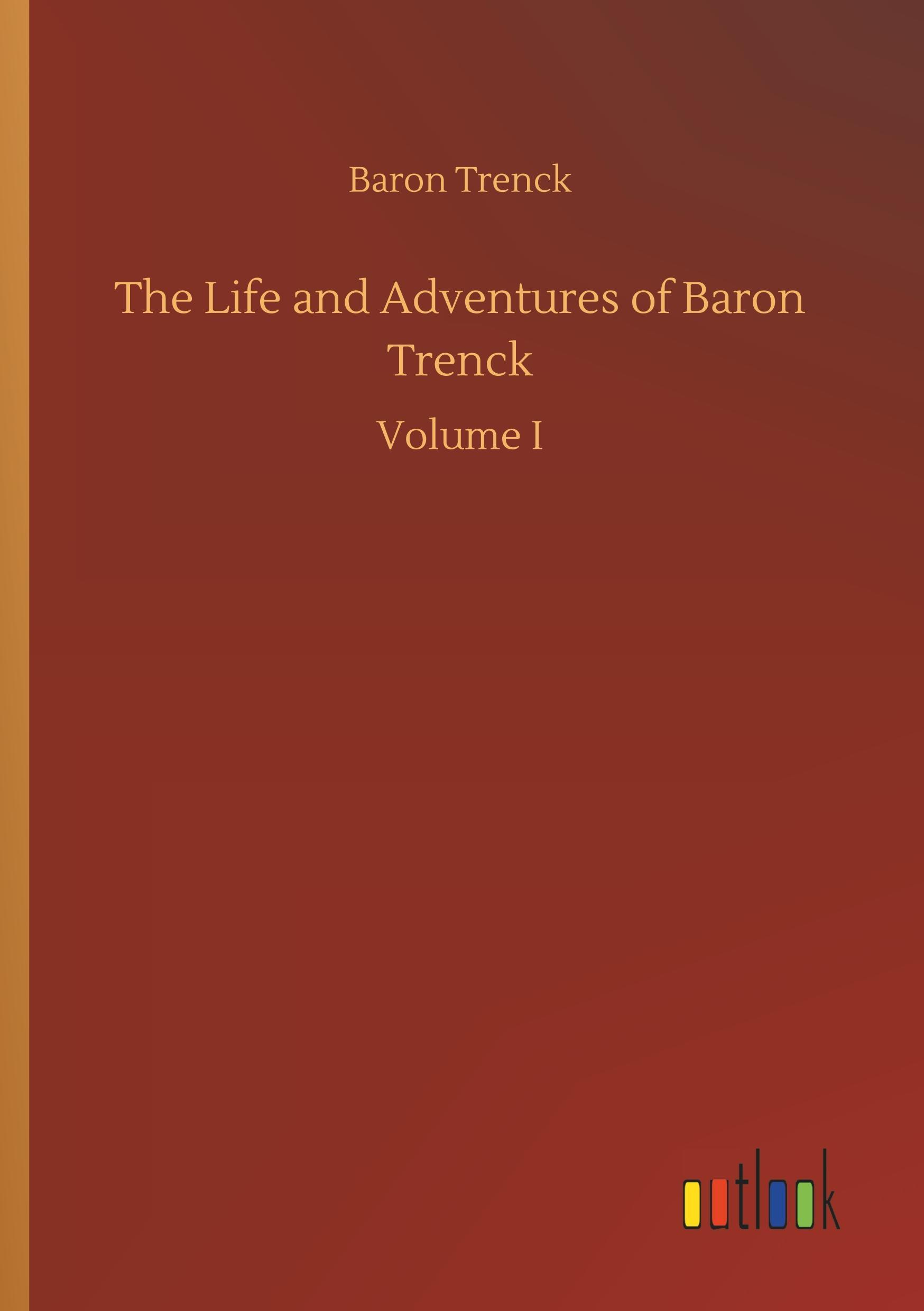Vorderes Coverbild The Life and Adventures of Baron Trenck