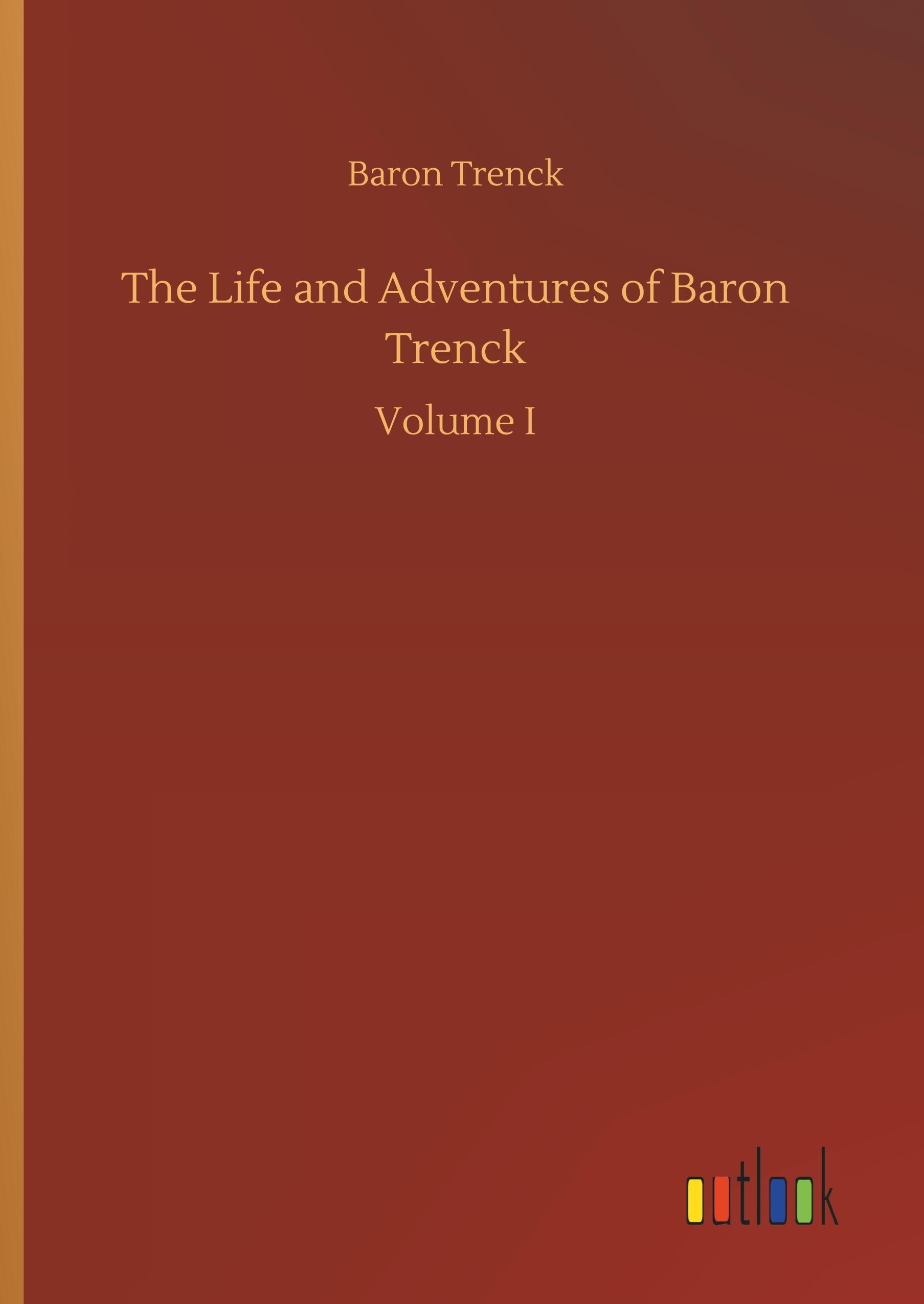 Vorderes Coverbild The Life and Adventures of Baron Trenck