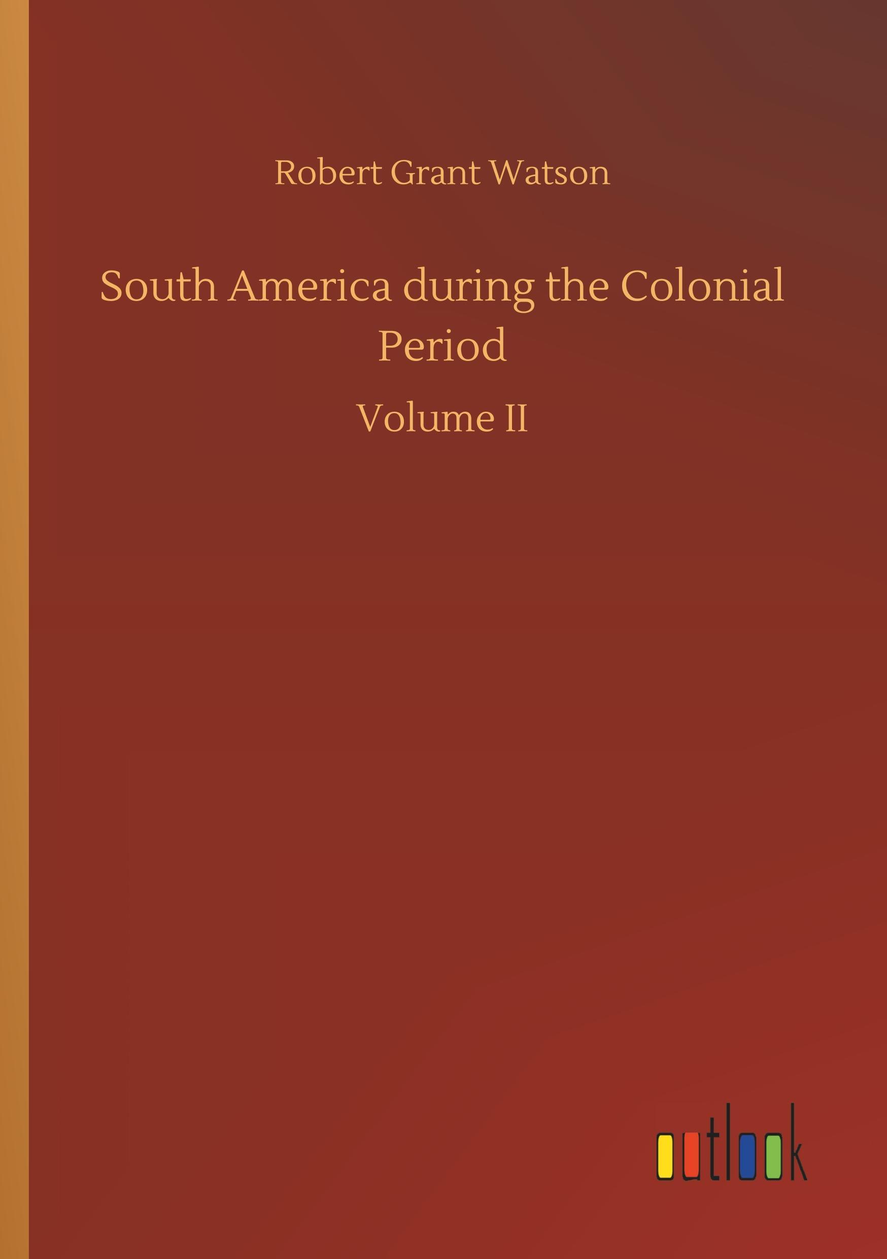 Vorderes Coverbild South America during the Colonial Period