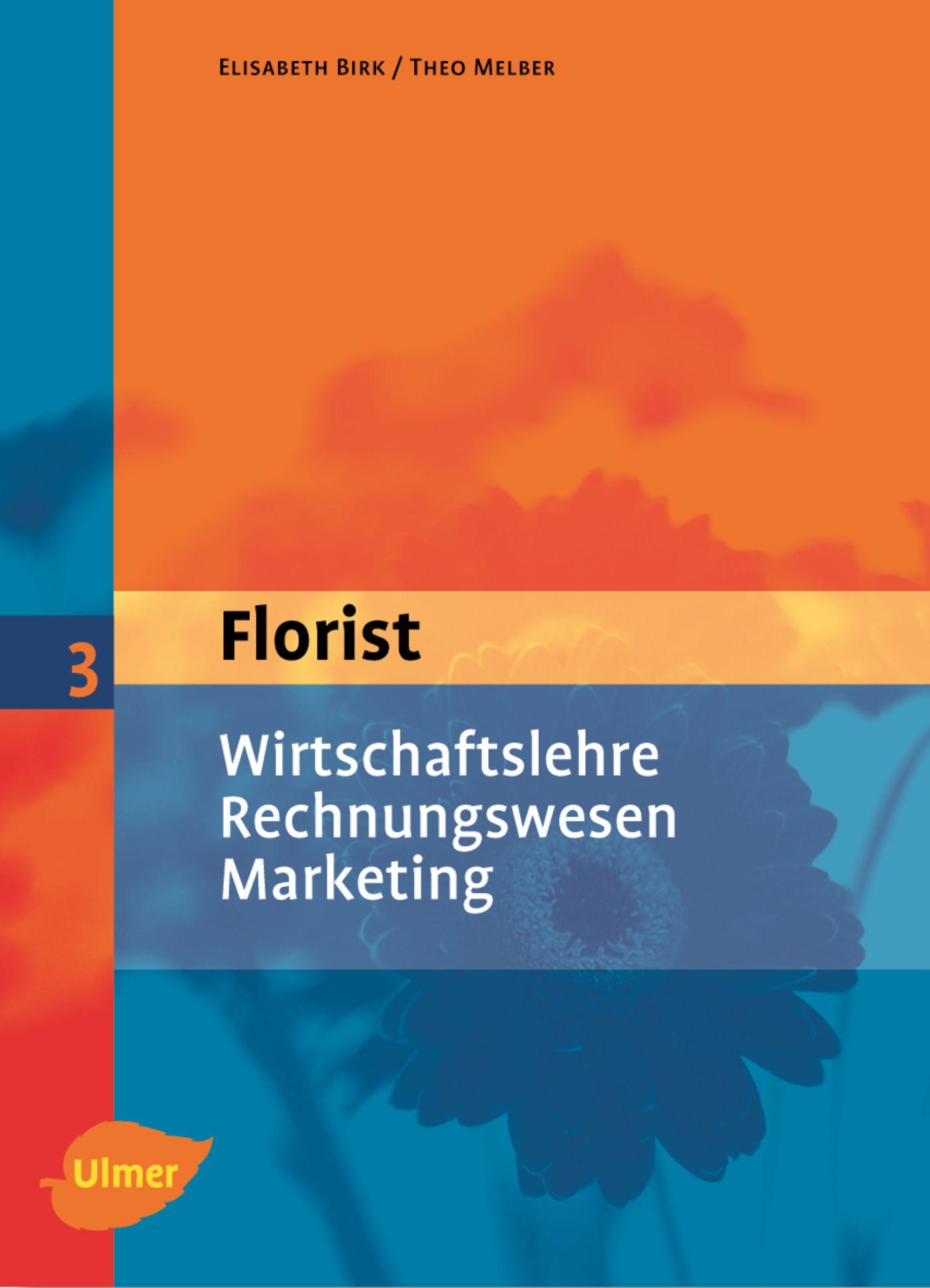 Vorderes Coverbild Der Florist 3. Wirtschaftslehre, Rechnungswesen, Marketing