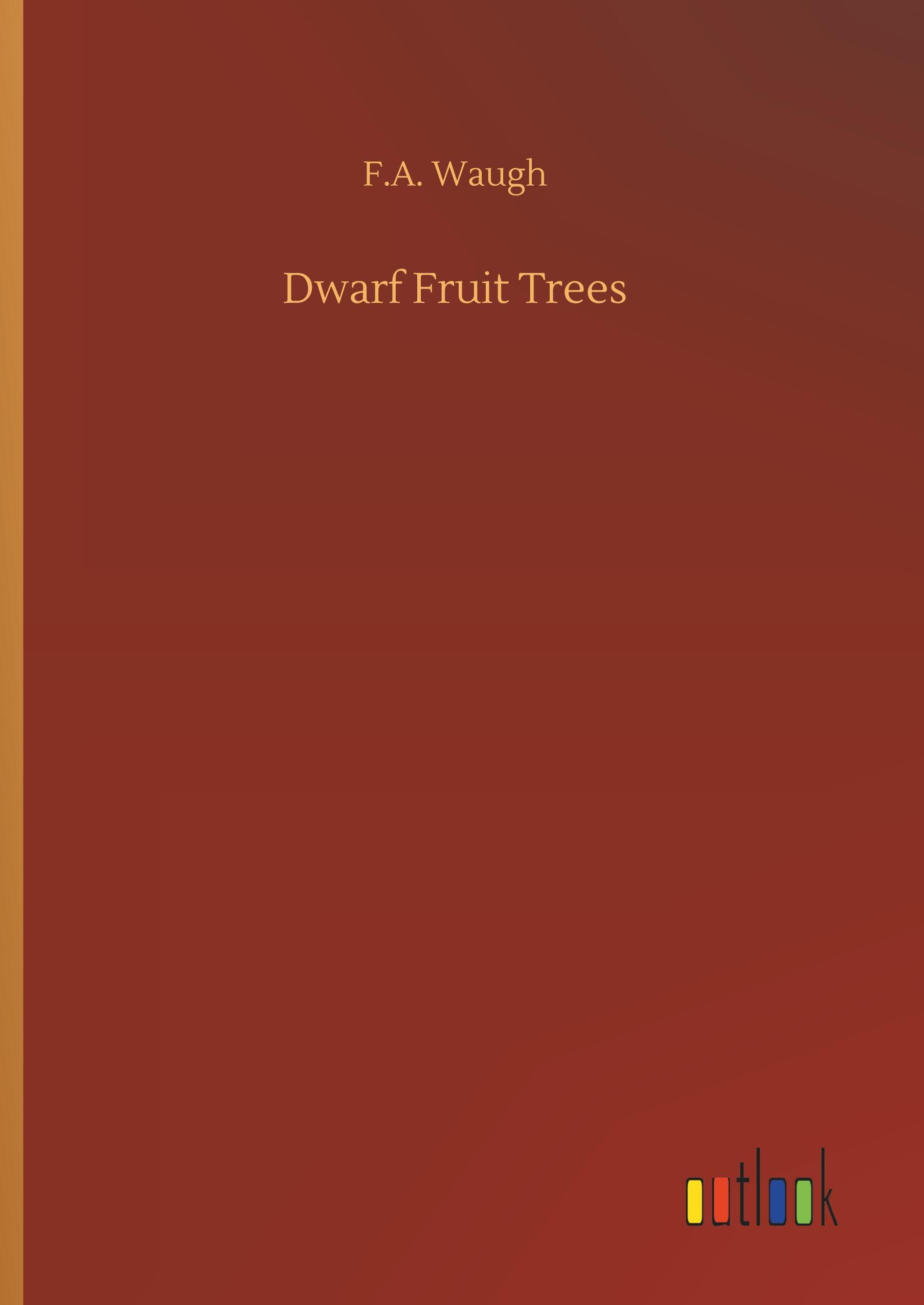 Vorderes Coverbild Dwarf Fruit Trees