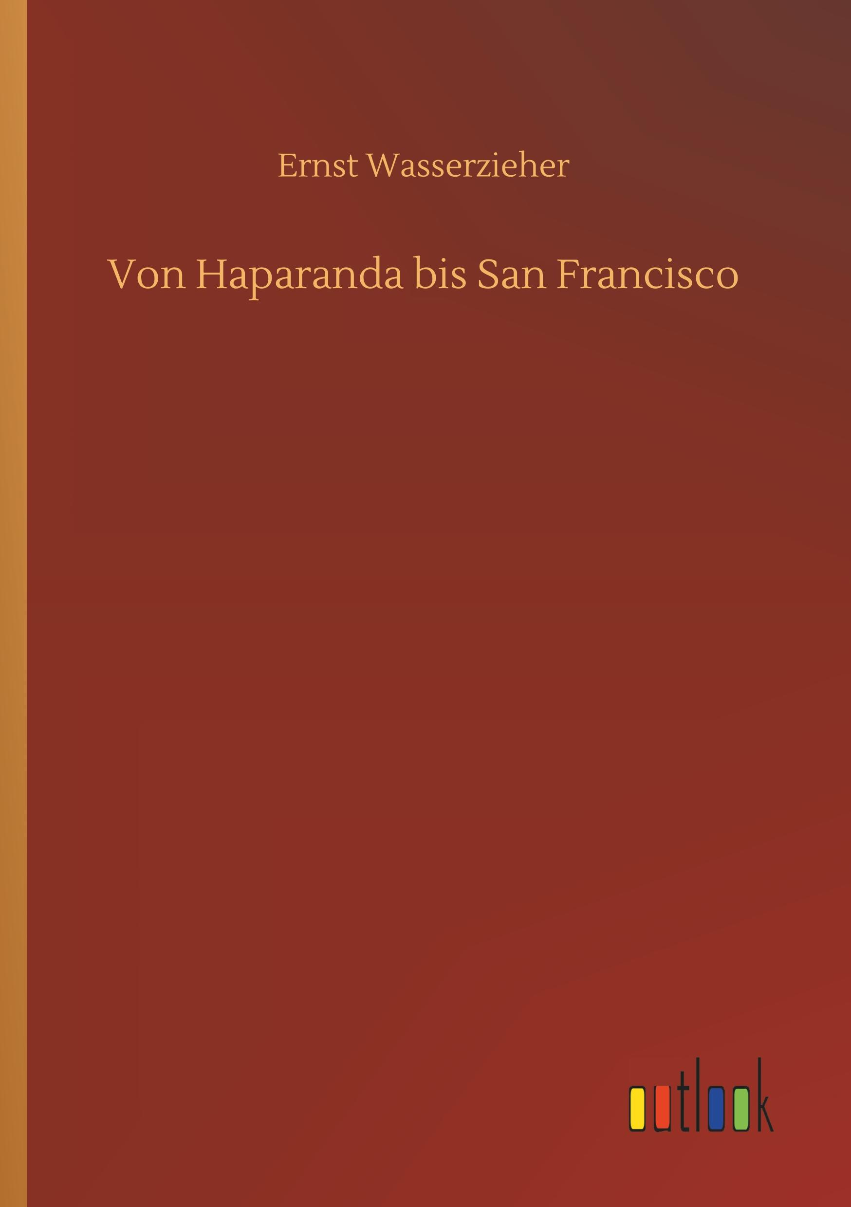Vorderes Coverbild Von Haparanda bis San Francisco