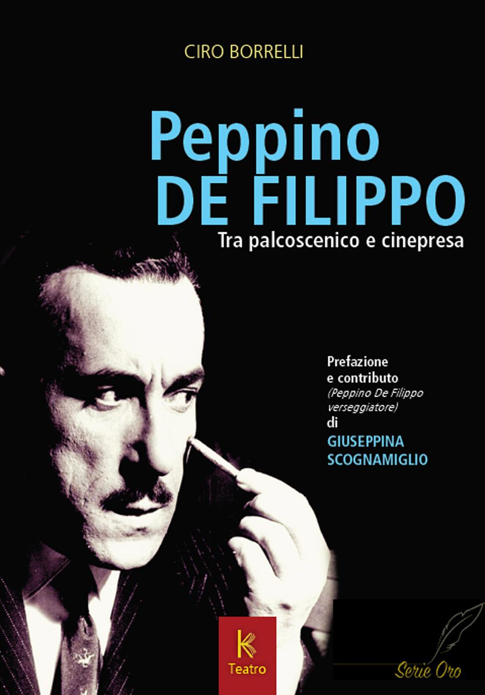 Vorderes Coverbild Peppino De Filippo. Tra palcoscenico e cinepresa