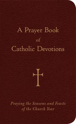 Vorderes Coverbild A Prayer Book of Catholic Devotions