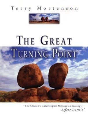 Vorderes Coverbild The Great Turning Point: The Church's Catastrophic Mistake on Geology--Before Darwin