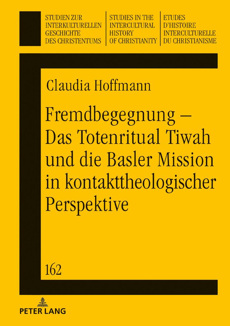 Vorderes Coverbild Fremdbegegnung - Das Totenritual Tiwah und die Basler Mission in kontakttheologischer Perspektive