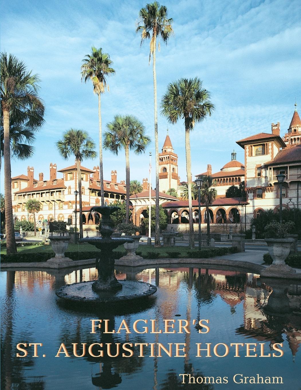 Vorderes Coverbild Flagler's St. Augustine Hotels