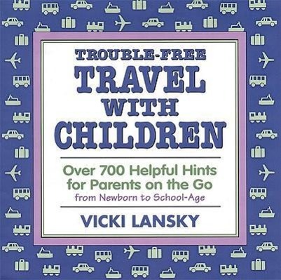 Vorderes Coverbild Trouble-Free Travel with Children