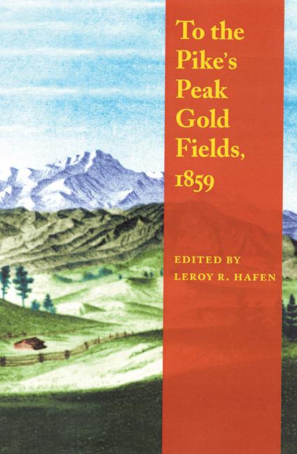 Vorderes Coverbild To the Pike's Peak Gold Fields, 1859