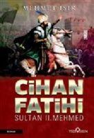 Vorderes Coverbild Cihan Fatihi Sultan 2. Mehmed