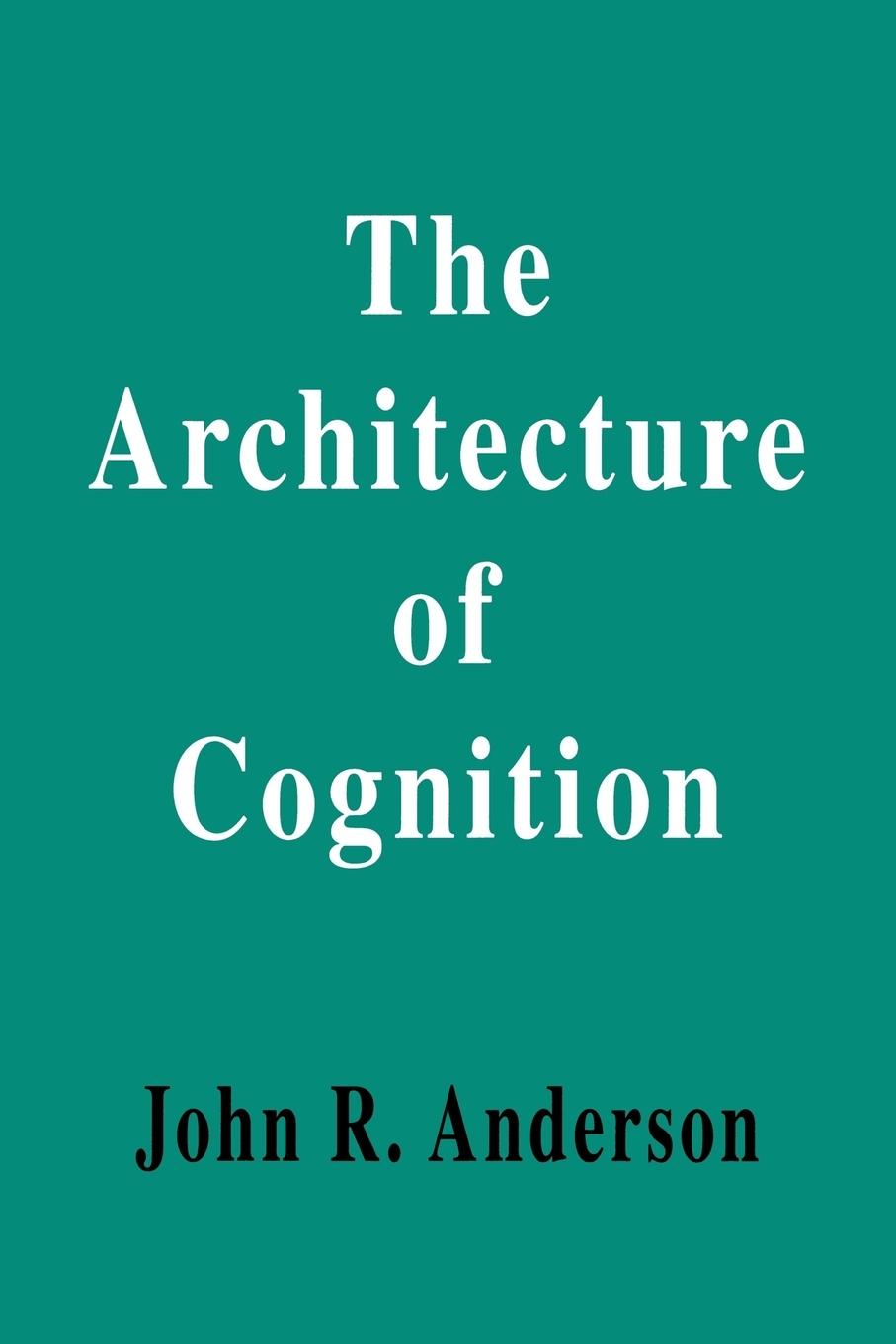 Vorderes Coverbild The Architecture of Cognition