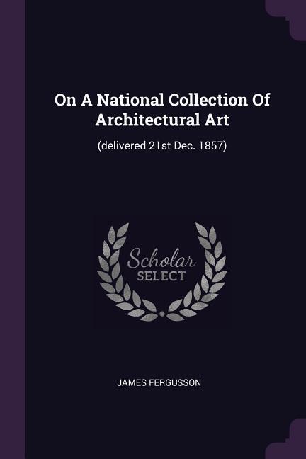Vorderes Coverbild On A National Collection Of Architectural Art