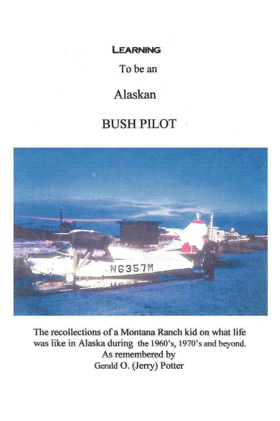 Vorderes Coverbild LEARNING TO BE AN ALASKAN BUSH PILOT