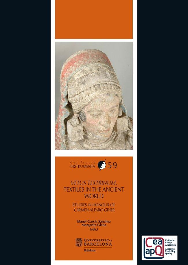Vorderes Coverbild Vetus textrinum : textiles in the Ancient world : studies in honour of Carmen Alfaro Giner