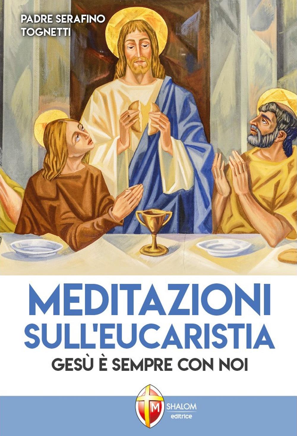 Vorderes Coverbild Meditazioni sull'eucaristia. Gesù è sempre con noi
