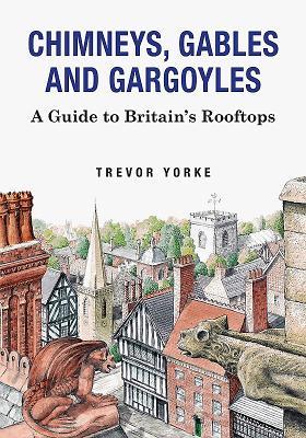 Vorderes Coverbild Chimneys, Gables and Gargoyles
