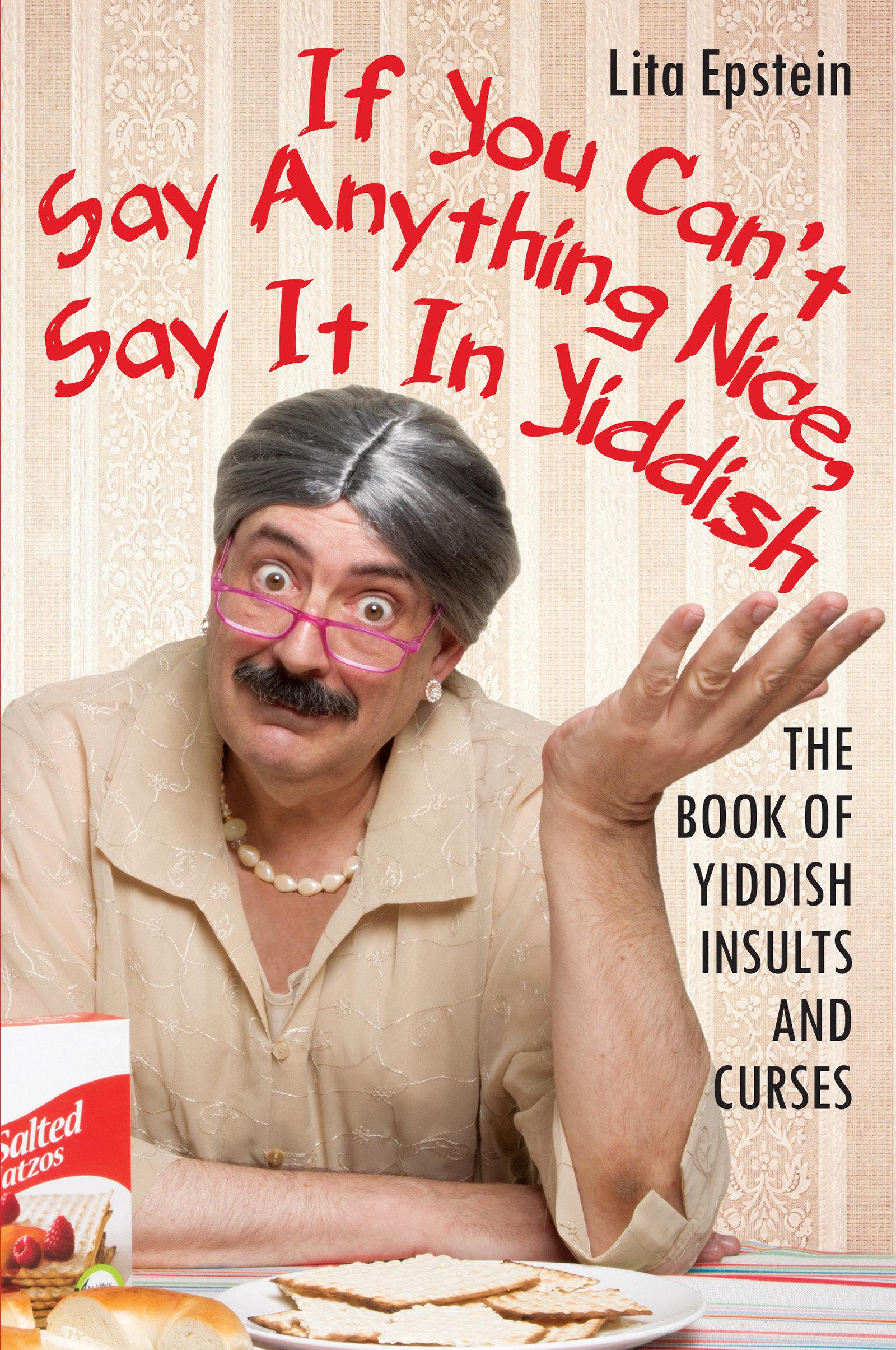 Vorderes Coverbild If You Can't Say Anything Nice, Say It in Yiddish