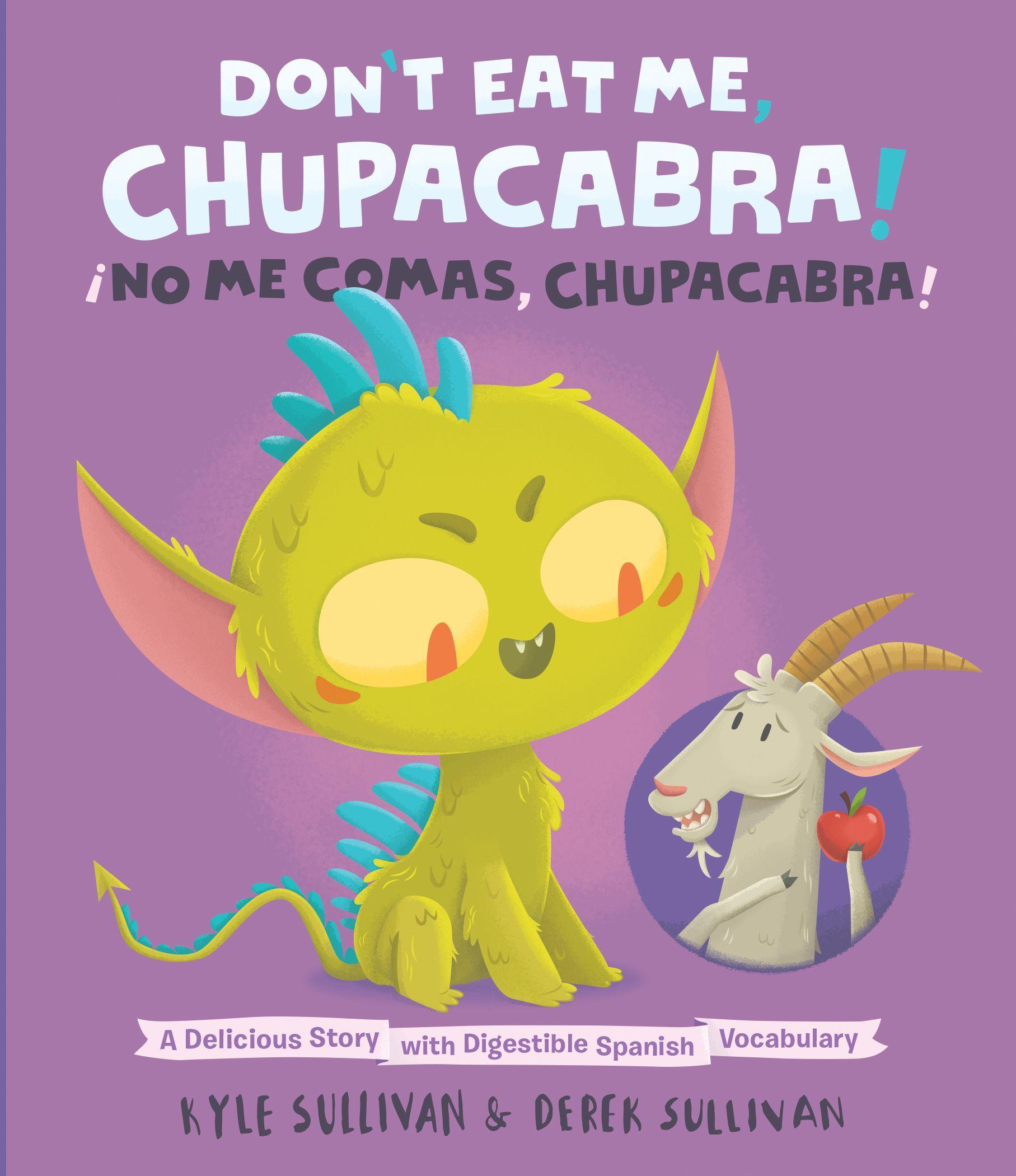 Vorderes Coverbild Don't Eat Me, Chupacabra! / ¡No Me Comas, Chupacabra!