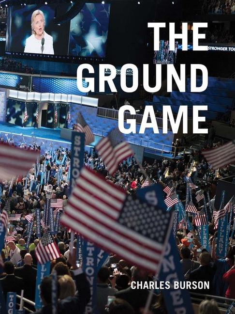 Vorderes Coverbild Charles Burson: The Ground Game
