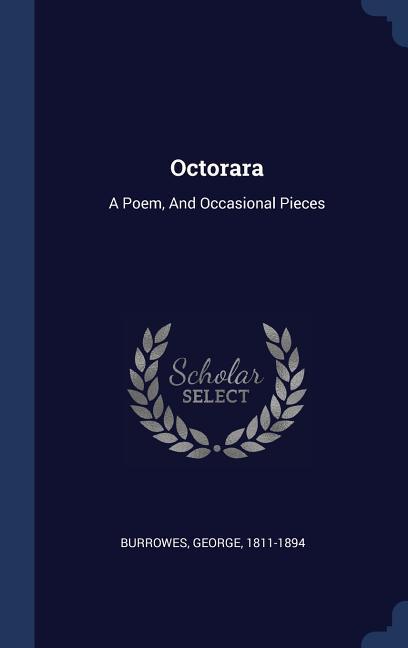 Vorderes Coverbild Octorara: A Poem, And Occasional Pieces
