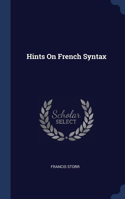 Vorderes Coverbild Hints On French Syntax