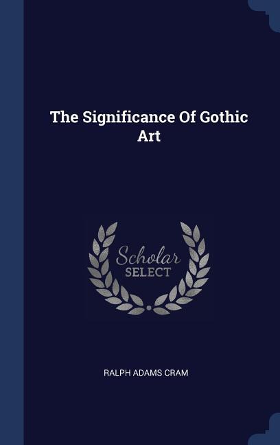 Vorderes Coverbild The Significance Of Gothic Art