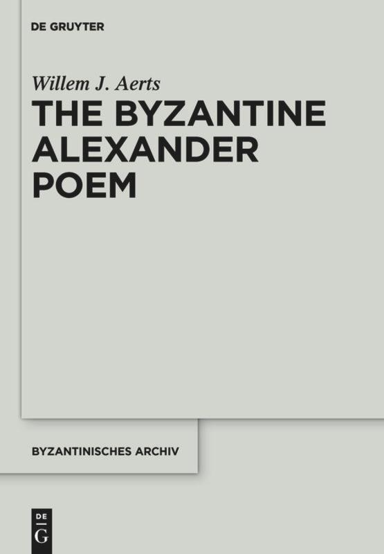 Vorderes Coverbild The Byzantine Alexander Poem