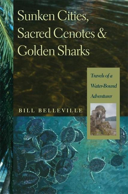 Vorderes Coverbild Sunken Cities, Sacred Cenotes, and Golden Sharks