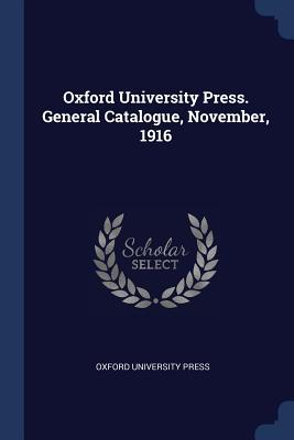 Vorderes Coverbild Oxford University Press. General Catalogue, November, 1916