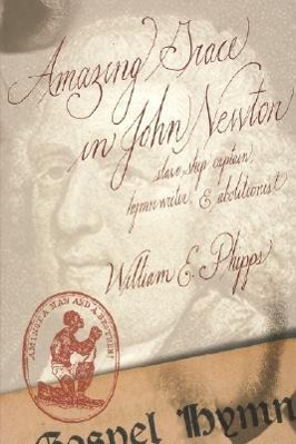Vorderes Coverbild Amazing Grace in John Newton: Slave-Ship Captain, Hymnwriter, and Abolitionist