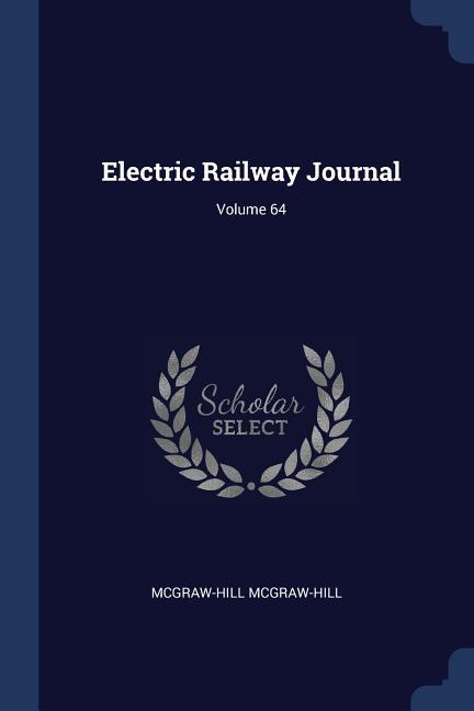 Vorderes Coverbild Electric Railway Journal; Volume 64