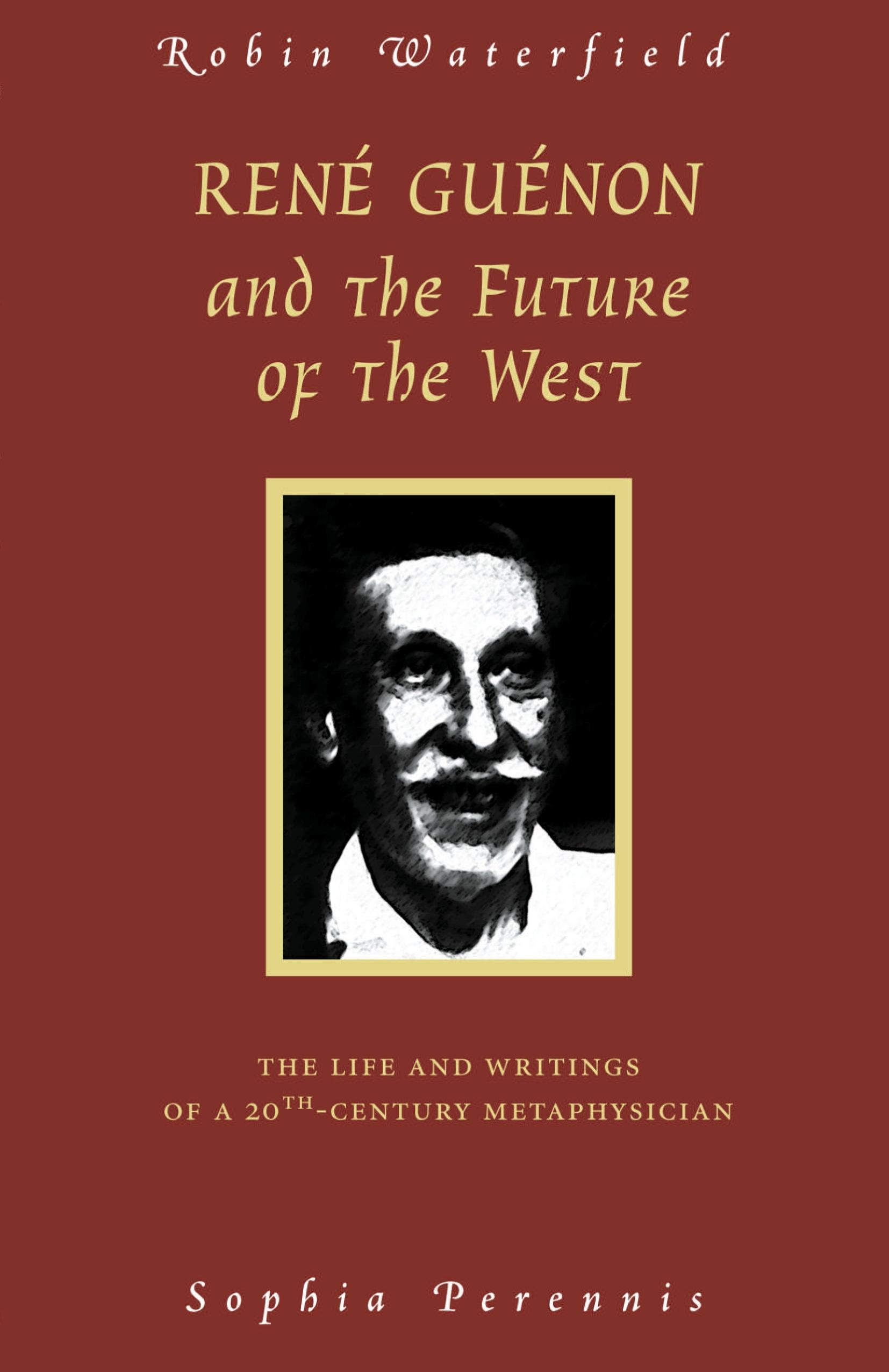 Vorderes Coverbild Rene Guenon and the Future of the West