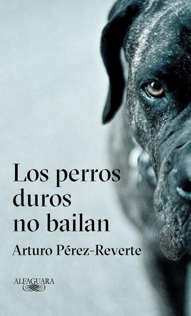 Vorderes Coverbild Los Perros Duros No Bailan / Tough Dogs Don't Dance