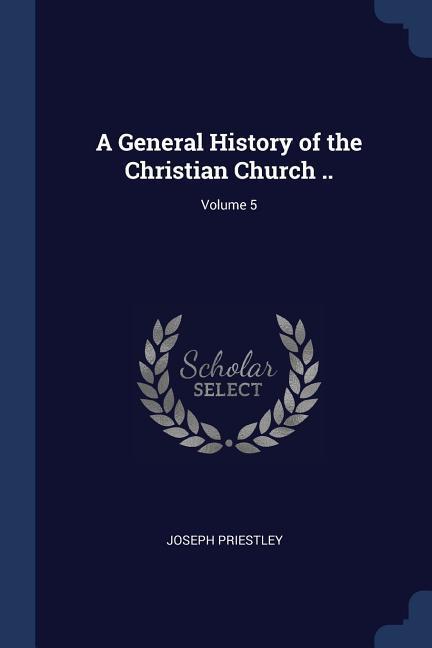 Vorderes Coverbild A General History of the Christian Church ..; Volume 5