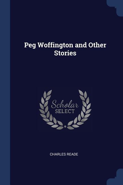 Vorderes Coverbild Peg Woffington and Other Stories