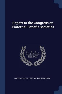 Vorderes Coverbild Report to the Congress on Fraternal Benefit Societies