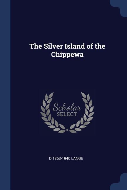 Vorderes Coverbild The Silver Island of the Chippewa